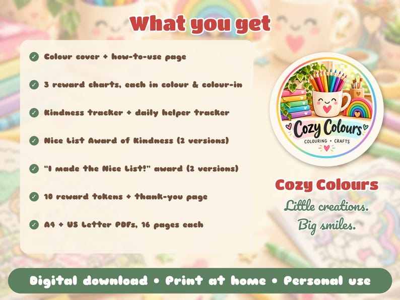May include: A digital download set titled Cozy Colours featuring a list of printable pages including reward charts, trackers, and awards. The circular logo displays a mug with colored pencils and a rainbow. Text includes What you get.