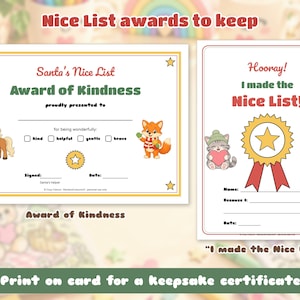 May include: Two printable certificates featuring holiday themes. The first is a Santa's Nice List Award of Kindness with a pony and fox illustration. The second is a Hooray! I made the Nice List! certificate with a cat, rabbit, and gold star medal.