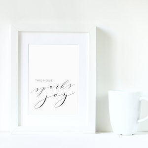 This Home Sparks Joy, Minimalistic, Gift, 5x7, 8x10, Digital Print, Marie Kondo Quotes