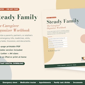 Könnte beinhalten: Ein 34-seitiges, druckbares Steady Family Caregiver Organizer Workbook als PDF. Das Deckblatt zeigt den Titel, Untertitel und das Kante Apps LLC Logo auf cremefarbenem Hintergrund mit abstrakten Formen und Abschnitten für Notfallinfos.
