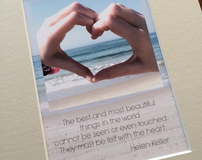Helen Keller Inspirational Quote HEART HANDS Beach Wall Art - 5x7 Print in 8x10 Mat - Ready to Frame