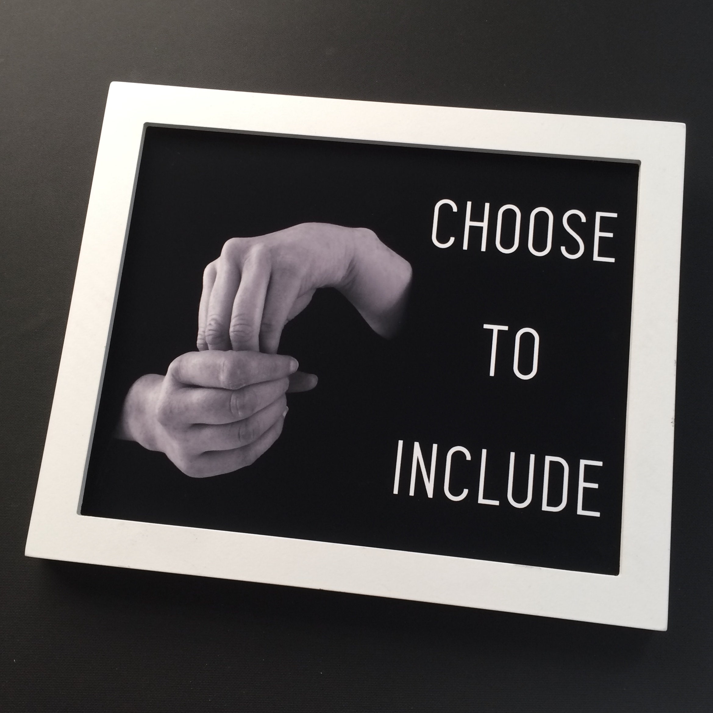 ASL Choose To Include Print - American Sign Language - 8x10 Black and