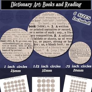 May include: A sheet of printable dictionary art featuring 6 sizes of circles with text from a vintage dictionary. The circles are in 1 inch, 1.25 inch, and .75 inch sizes. The text includes the word "book" and the definition of the word. The sheet is white with a light brown background.