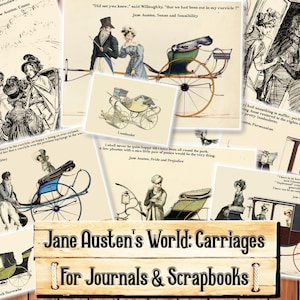 May include: A collage of images featuring carriages from Jane Austen's novels. The images are in black and white and colour, and include quotes from the novels. The title of the collage is "Jane Austen's World: Carriages for Journals & Scrapbooks".
