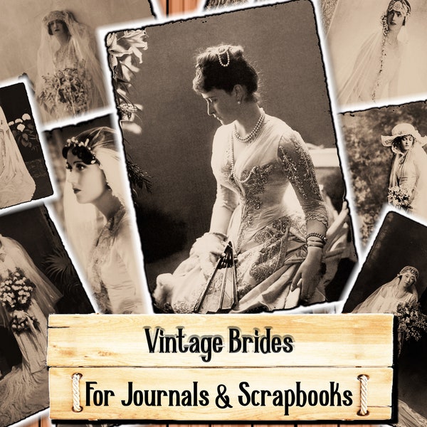 Vintage Brides, Photos from the 1900s, 1910s, and 1920s; Junk Journal Kit, Download and print upon purchase