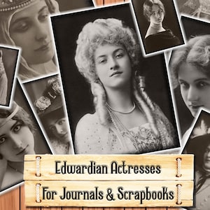 Actrices édouardiennes, Beauté intemporelle, Junk Journal Kit, Téléchargez et imprimez lors de l’achat