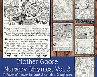 May include: A collection of black and white illustrations featuring Mother Goose nursery rhymes including Sing a Song of Sixpence, Humpty Dumpty, The Queen of Hearts, Baa Baa Black Sheep, and Pat-a-Cake, with printed text for junk journals.