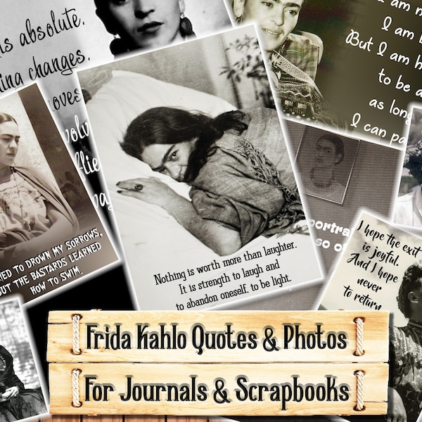 Frida Kahlo Quotes and Photos, Junk Journal Kit, Download and print upon purchase