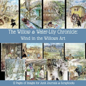 Può includere: Una raccolta di 12 pagine di illustrazioni ispirate a Il vento tra i salici per junk journal e album. Le immagini presentano acquerelli di animali antropomorfi in ambienti boschivi, con il testo The Willow & Water-Lily Chronicle.