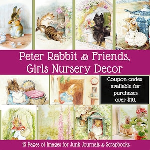 May include: A collection of 15 printed pages featuring watercolor illustrations of Peter Rabbit and friends, including rabbits, mice, and kittens in various settings. The text reads Peter Rabbit & Friends, Girls Nursery Decor and 15 Pages of Images for Junk Journals & Scrapbooks.