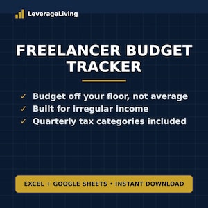 May include: A dark blue digital Freelancer Budget Tracker graphic with a grid background. Text includes LeverageLiving, FREELANCER BUDGET TRACKER, and features like budget off your floor, irregular income support, and quarterly tax categories.