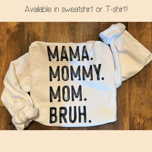 Mama Mommy Mom Bruh Sweatshirt - T-shirt - Gift for Mom