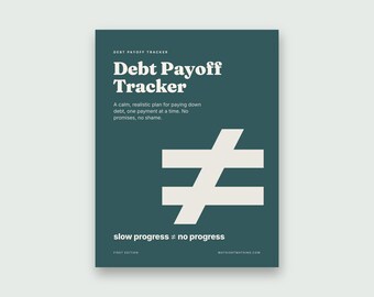 May include: A dark teal Debt Payoff Tracker document featuring white text that reads Debt Payoff Tracker, a calm, realistic plan for paying down debt, one payment at a time. No promises, no shame. It includes a large white not equal sign and the text slow progress ≠ no progress.