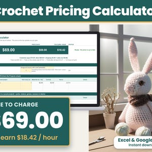 May include: A digital Crochet Pricing Calculator spreadsheet displayed on a laptop screen, featuring fields for order details, saved projects, and yarn usage. A crocheted white bunny with a brown scarf sits next to the laptop.