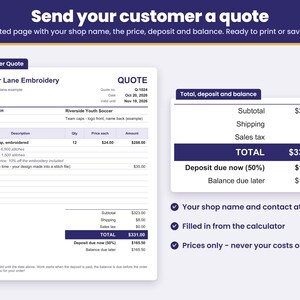 Customer Quote tab: a one-page printable embroidery quote with your shop name, items, stitches per placement, digitizing fee, total, deposit and balance