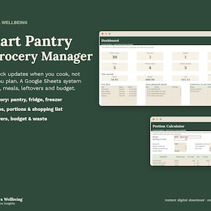 May include: A digital Smart Pantry & Grocery Manager Google Sheets system on a dark green background. The interface displays a dashboard with inventory, budget, and meal planning metrics, alongside a portion calculator tool for recipes.