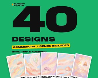 May include: A digital graphic featuring the text 40 DESIGNS, COMMERCIAL LICENSE INCLUDED, and ROAD TRIP & CAMPING on a green background. Below, five rectangular cards display pastel-colored illustrations of a van, hot air balloon, car, tent, and campfire.
