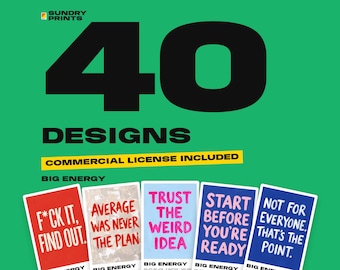 May include: A digital graphic featuring the text 40 DESIGNS and COMMERCIAL LICENSE INCLUDED on a green background. Below, five rectangular cards display phrases: F*CK IT, FIND OUT, AVERAGE WAS NEVER THE PLAN, TRUST THE WEIRD IDEA, START BEFORE YOU'RE READY, and NOT FOR EVERYONE. THAT'S THE POINT.