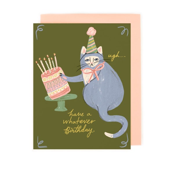 Ugh Whatever Cat Birthday Card