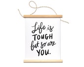 Life is Tough Canvas Banner Hanging  Art Print