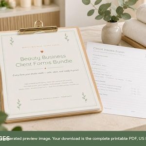 May include: A clipboard with a Beauty Business Client Forms Bundle cover page and a Client Intake Form document. The forms feature green botanical accents, text, and lines for information. A gold clip secures the papers on the clipboard.