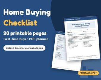 20-Page First-Time Home Buying Checklist Printable, Home Buyer Timeline, Budget, Open House Notes, Closing Costs Worksheet PDF