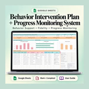May include: A laptop screen displays a Google Sheets Behavior Intervention Plan and Progress Monitoring System. The interface features data charts, a priority plan review table, and status metrics for behavior support and fidelity.