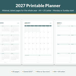 May include: A 2027 printable planner featuring three white pages with dark text. The pages display a year at a glance calendar, a monthly January calendar, and a weekly schedule layout. The text includes 2027 Printable Planner, 85 pages, Dated 2027, Mon or Sun start, and A4 + US Letter.
