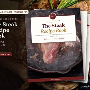 May include: A printable recipe book titled The Steak Recipe Book with a cover featuring a steak cooking in a skillet. The text includes M&E, 20 original carnivore and ketovore steak recipes, US Letter + A4, 28 pages, 20 recipes, and Meat & Eggs Kitchen.
