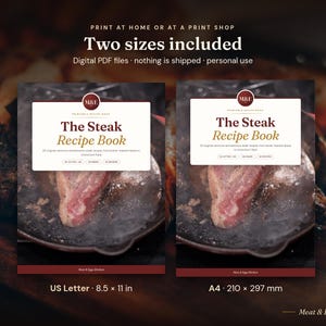 May include: Two digital PDF files for The Steak Recipe Book, featuring a steak in a skillet. Includes US Letter 8.5 x 11 in and A4 210 x 297 mm sizes. Text includes Print at home or at a print shop, Two sizes included, and Meat & Eggs Kitchen.