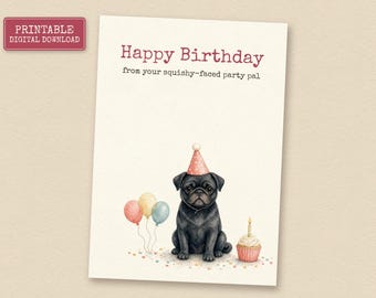 Black Pug Birthday Card from the Dog, Printable Dog Birthday Card, Instant Download