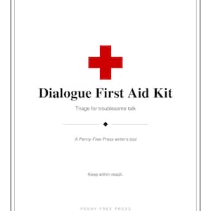 Może przedstawiać: Biała prostokątna karta z czerwonym symbolem krzyża u góry. Tekst brzmi: Dialogue First Aid Kit, Triage for troublesome talk, A Penny-Free Press writer's tool, Keep within reach oraz na dole PENNY-FREE PRESS.