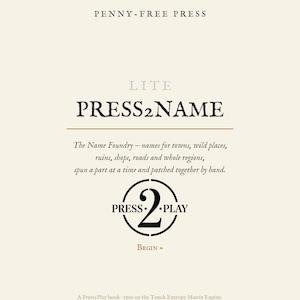 Może przedstawiać: Kremowa strona z tytułem PENNY-FREE PRESS LITE PRESS2NAME. Zawiera tekst opisujący The Name Foundry, okrągłe logo z napisem PRESS 2 PLAY, złoty link BEGIN oraz stopkę informującą o działaniu na silniku Touch Entropy Matrix Engine.
