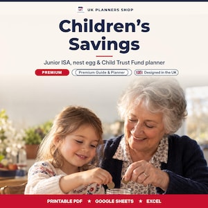 Premium Childrens Savings Planner UK, Junior ISA & Nest Egg Tracker, Child Trust Fund Finder, Kids Money Guide, Printable, Google Sheets