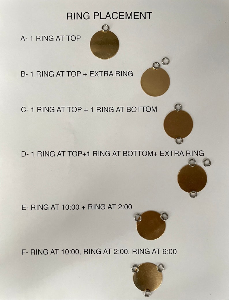 May include: Diagram showing different ring placement options for a round metal charm. The options include one ring at the top, one ring at the top with an extra ring, one ring at the top and one at the bottom, one ring at the top and one at the bottom with an extra ring, one ring at 10:00 and one at 2:00, and one ring at 10:00, one at 2:00, and one at 6:00.
