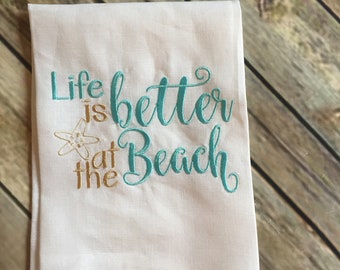 Embroidered "Life is Better at the Beach" Sand Dollar Tea Towel