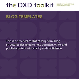 May include: A purple digital document titled the DXD toolkit, featuring the text BLOG TEMPLATES and a description of long-form blog structures. The header includes DXDMedia Marketing Communications Consultancy and the website dxdmedia.co.uk.