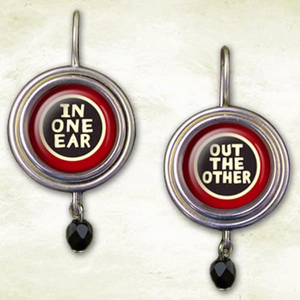 Clever Earrings, In One Ear Out the Other, Funny Witty Word Sayings Earrings, Dangle Glass Image Button Earrings, Word Phrase Jewelry