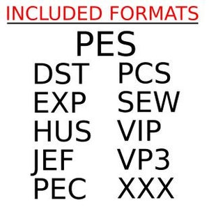May include: A list of embroidery machine file formats, including PES, DST, EXP, HUS, JEF, PEC, PCS, SEW, VIP, VP3, and XXX.