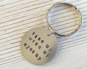 Hamilton Lyrics Hand Stamped Keychain Rise Up Wise Up Eyes Up