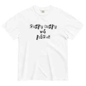 Humpty Dumpty was Pushed heavyweight t-shirt