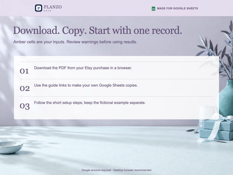 May include: A digital instructional graphic for Planzo Docs with the text Download. Copy. Start with one record. It lists three steps for using Google Sheets, noting amber cells are inputs and to review warnings. It mentions Google account required.