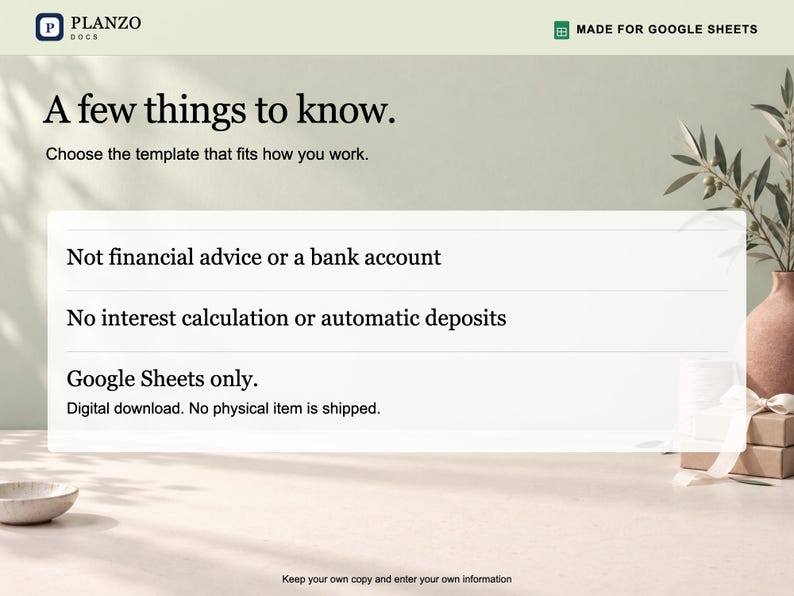 May include: A digital document template by Planzo Docs for Google Sheets. The text reads: A few things to know. Choose the template that fits how you work. Not financial advice or a bank account. No interest calculation or automatic deposits.