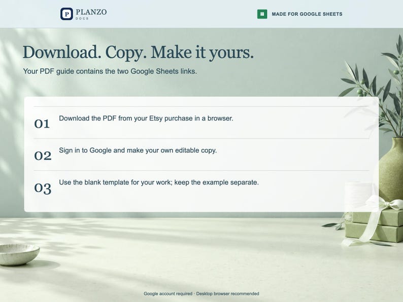 May include: A digital instruction graphic titled Download. Copy. Make it yours. It outlines three steps for using Google Sheets templates, including downloading a PDF, signing into Google to create a copy, and using the blank template.