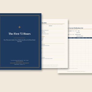 May include: A dark blue document folder with gold trim titled The First 72 Hours, featuring a New-Placement Intake Form, Medication Record, and Home Ready Checklist. Two interior pages are visible, showing a checklist and a medication grid.