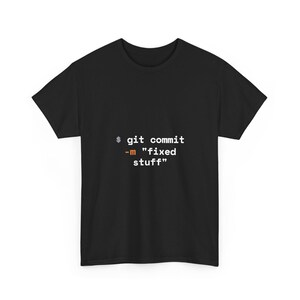 Grappig programmeur T-shirt met commit-bericht, 'Fixed Stuff', cadeau voor ontwikkelaar, programmeur, DevOps engineer T-shirt