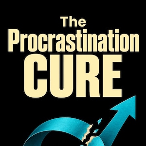 May include: A graphic design featuring the text The Procrastination CURE in large cream-colored letters against a black background. Below the text is a blue circular arrow that is broken at the top and points upward to the right.