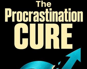 May include: A graphic design featuring the text The Procrastination CURE in large cream-colored letters against a black background. Below the text is a blue circular arrow that is broken at the top and points upward to the right.
