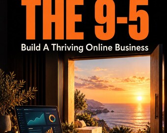 May include: A digital graphic featuring the text ESCAPE THE 9-5 Build A Thriving Online Business. A laptop displays data charts on a desk near an open doorway overlooking a sunset over the ocean with a coastal landscape.