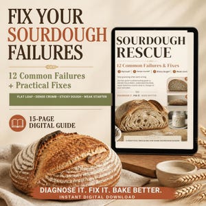 May include: A 15-page digital guide titled Sourdough Rescue displayed on a tablet screen next to a round sourdough loaf. The text reads Fix Your Sourdough Failures, 12 Common Failures + Practical Fixes, and Diagnose It. Fix It. Bake Better.